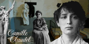 Camille Claudel (Reihe "Berühmte Persönlichkeiten mit psychischer Erkrankung")