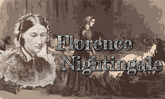 Florence Nightingale – Begründerin der modernen Krankenpflege