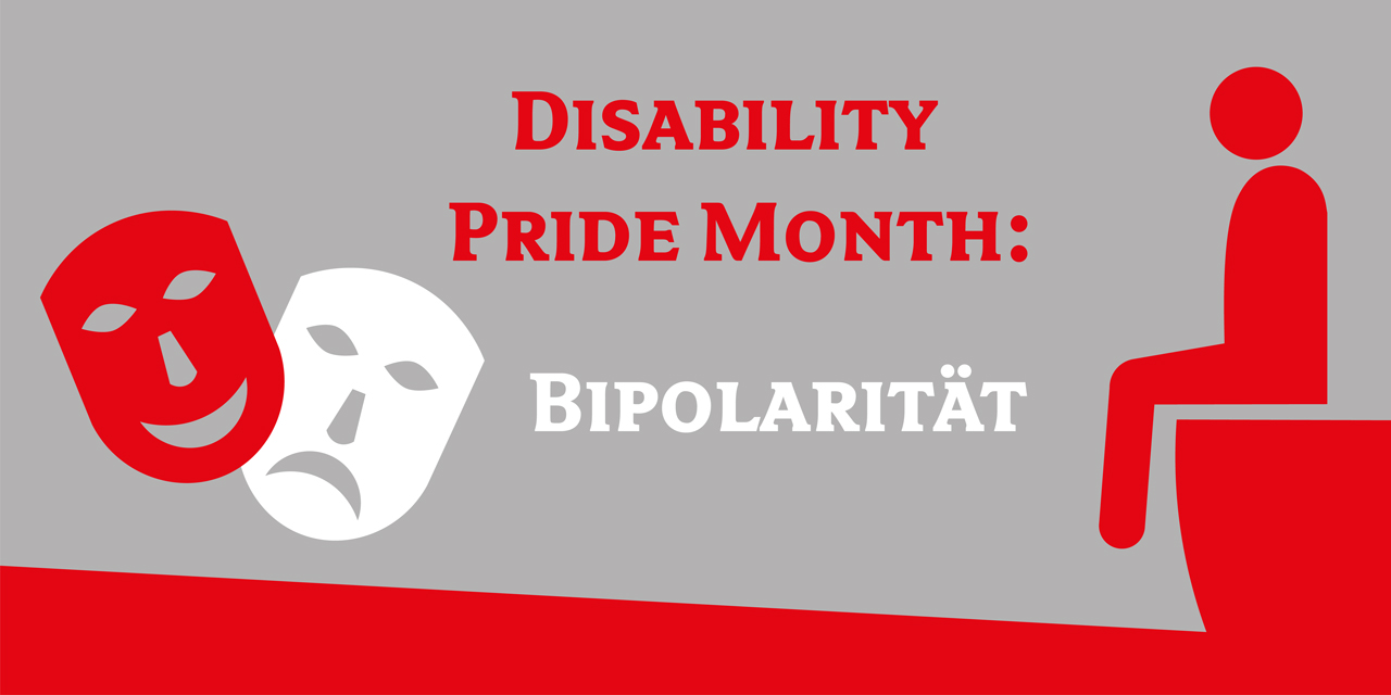 Disability Pride Month: Bipolare Störungen