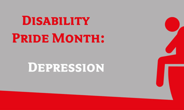 Disability Pride Month | »Depression«