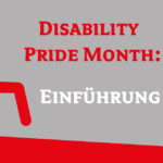Disability Pride Month | Einführung