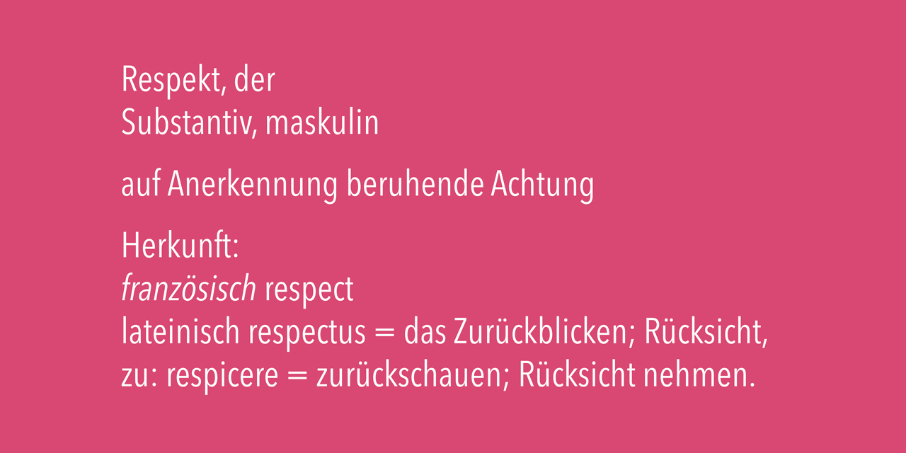 Von der missbrauchten Phrase des Respektes